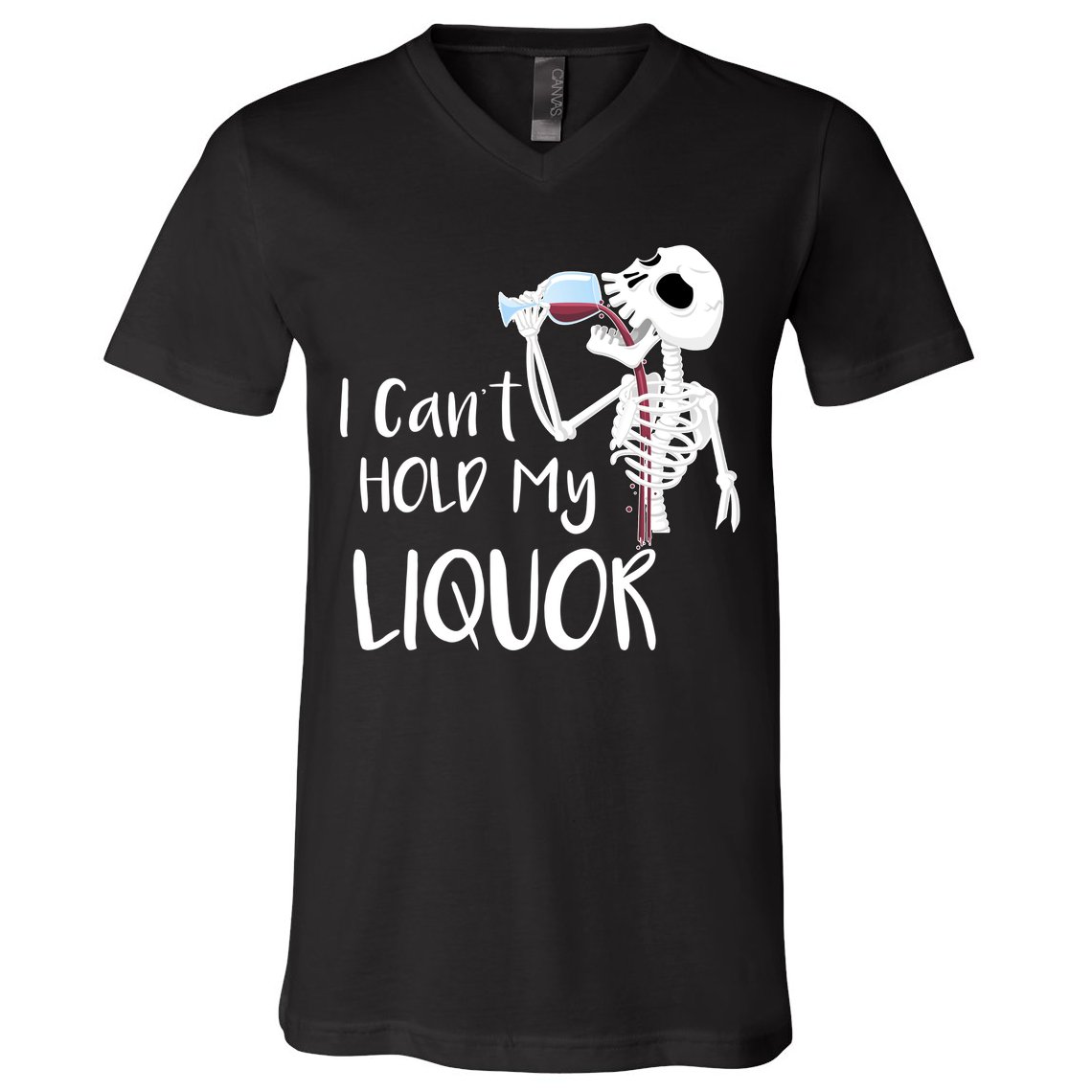 I Can't Hold My Liquor V-Neck T-Shirt