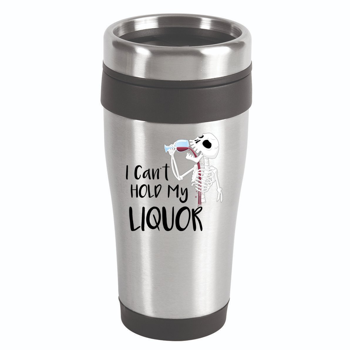 I Can't Hold My Liquor 16oz Travel Tumbler