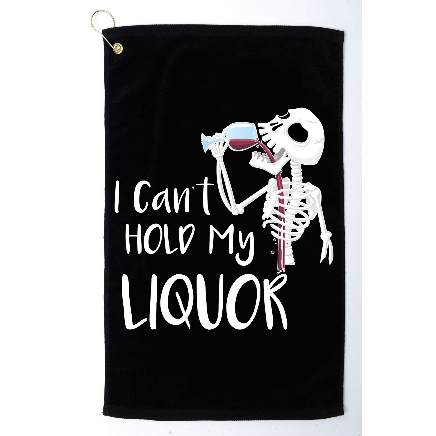 I Can't Hold My Liquor Golf Towel