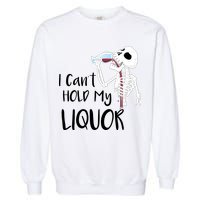 I Can't Hold My Liquor Garment-Dyed Sweatshirt