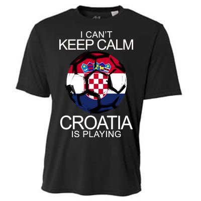 I Can't Keep Calm Croatia Is Playing Cooling Performance Crew T-Shirt