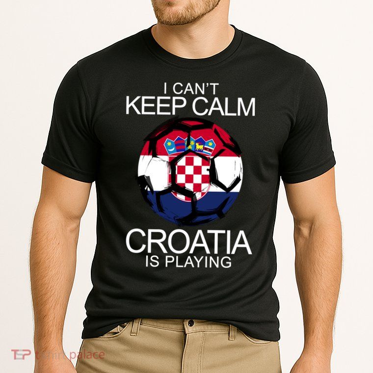 I Can't Keep Calm Croatia Is Playing Performance Shirt
