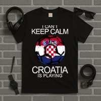I Can't Keep Calm Croatia Is Playing T-Shirt