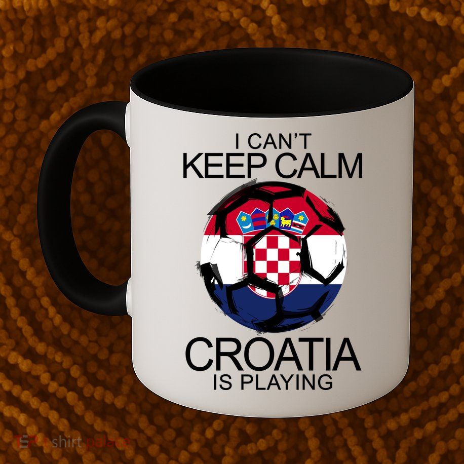 I Can't Keep Calm Croatia Is Playing Mug