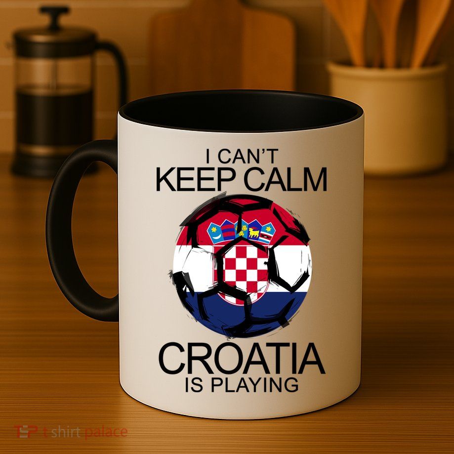 I Can't Keep Calm Croatia Is Playing Mug