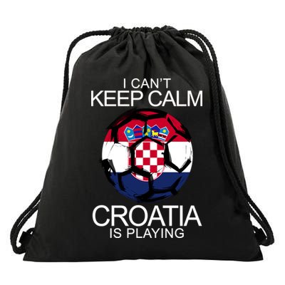 I Can't Keep Calm Croatia Is Playing Drawstring Bag