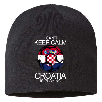 I Can't Keep Calm Croatia Is Playing Sustainable Beanie