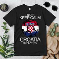 I Can't Keep Calm Croatia Is Playing Premium T-Shirt