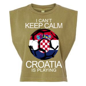 I Can't Keep Calm Croatia Is Playing Garment-Dyed Women's Muscle Tee