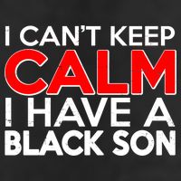 I Can't Keep Calm I Have A Black Son Garment-Dyed Fleece Hoodie