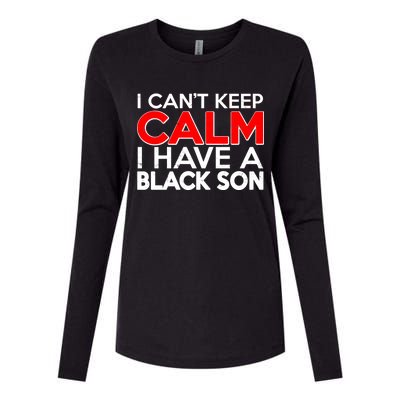 I Can't Keep Calm I Have A Black Son Womens Cotton Relaxed Long Sleeve T-Shirt