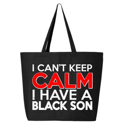 I Can't Keep Calm I Have A Black Son 25L Jumbo Tote