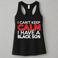 I Can't Keep Calm I Have A Black Son Womens Tank Top