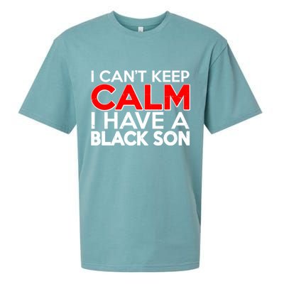 I Can't Keep Calm I Have A Black Son Sueded Cloud Jersey T-Shirt