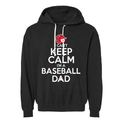 I Can't Keep Calm I'm A Baseball Dad Garment-Dyed Fleece Hoodie