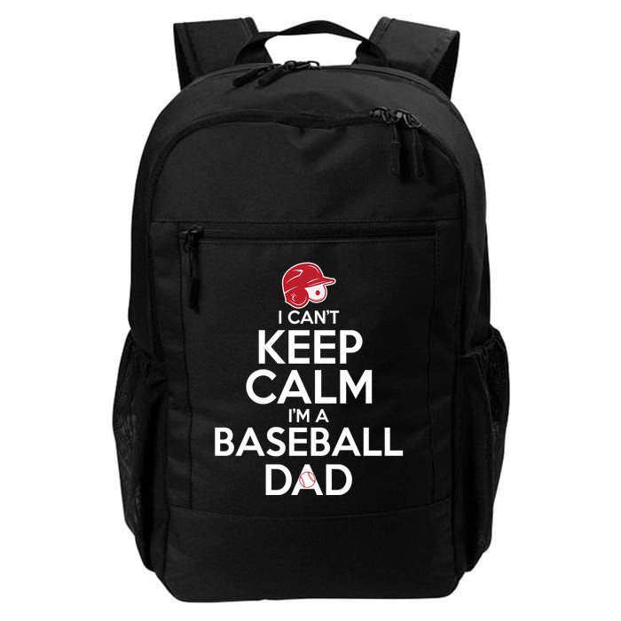 I Can't Keep Calm I'm A Baseball Dad Backpack