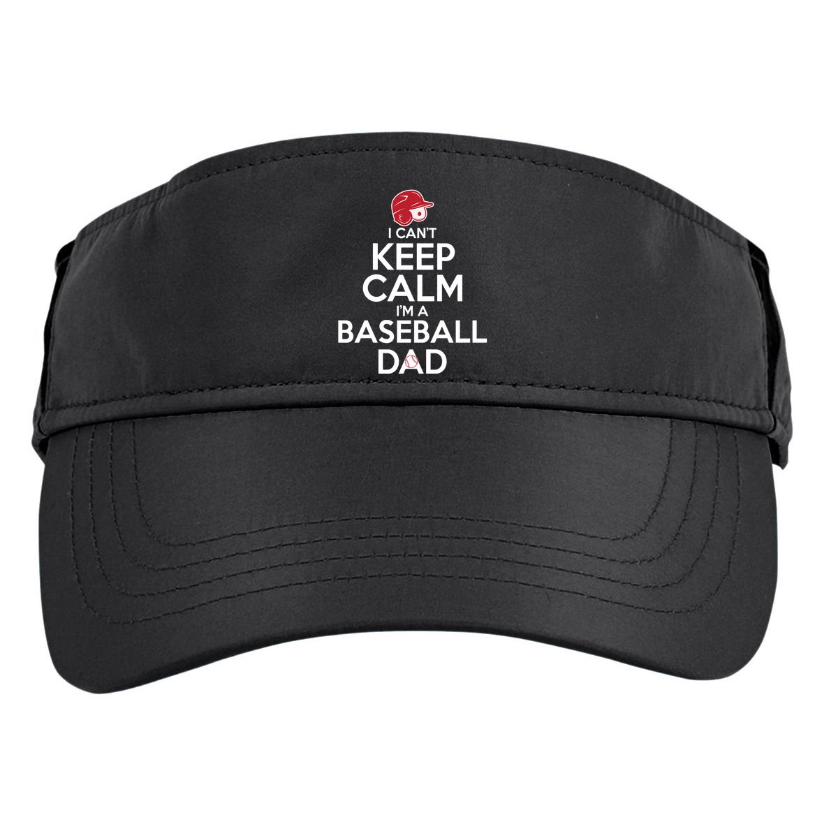 I Can't Keep Calm I'm A Baseball Dad Adult Drive Performance Visor