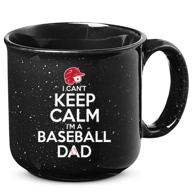 I Can't Keep Calm I'm A Baseball Dad 15oz Campfire Ceramic Mug
