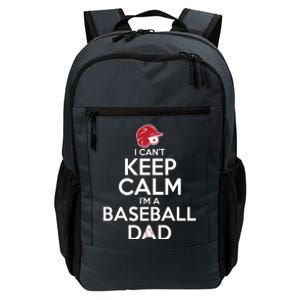 I Can't Keep Calm I'm A Baseball Dad Daily Commute Backpack