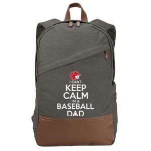 I Can't Keep Calm I'm A Baseball Dad Cotton Canvas Backpack