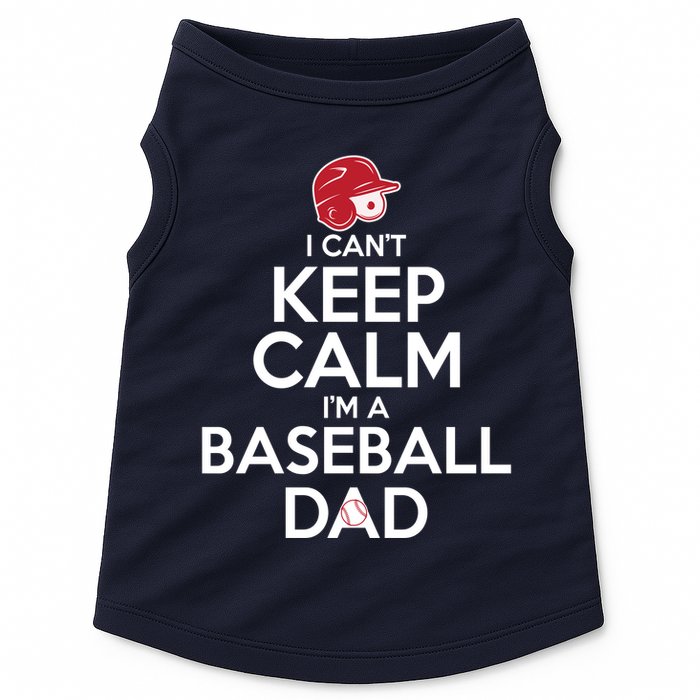 I Can't Keep Calm I'm A Baseball Dad Doggie Tank