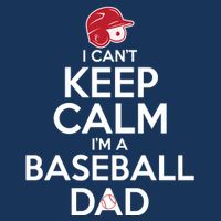 I Can't Keep Calm I'm A Baseball Dad Button