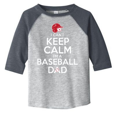 I Can't Keep Calm I'm A Baseball Dad Toddler Fine Jersey T-Shirt