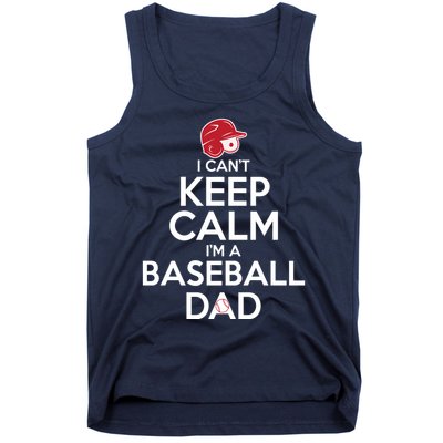 I Can't Keep Calm I'm A Baseball Dad Tank Top