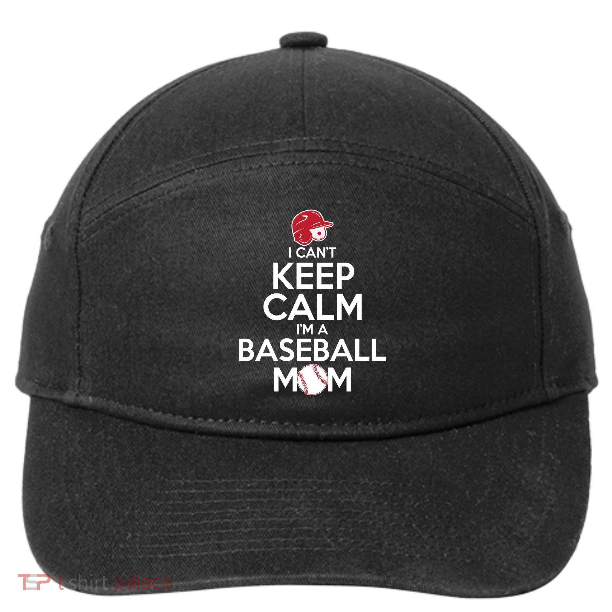 I Can't Keep Calm I'm A Baseball Mom 7-Panel Snapback Hat
