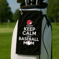 I Can't Keep Calm I'm A Baseball Mom Golf Towel