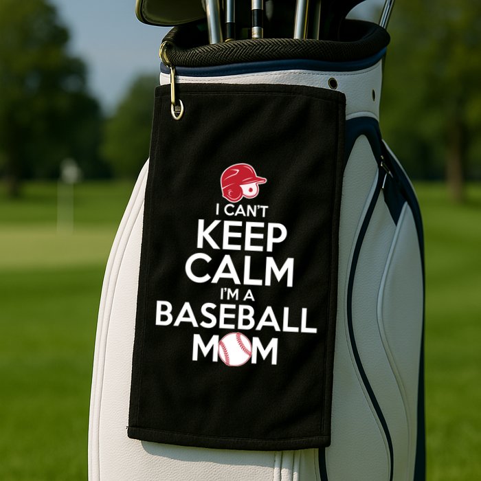 I Can't Keep Calm I'm A Baseball Mom Golf Towel