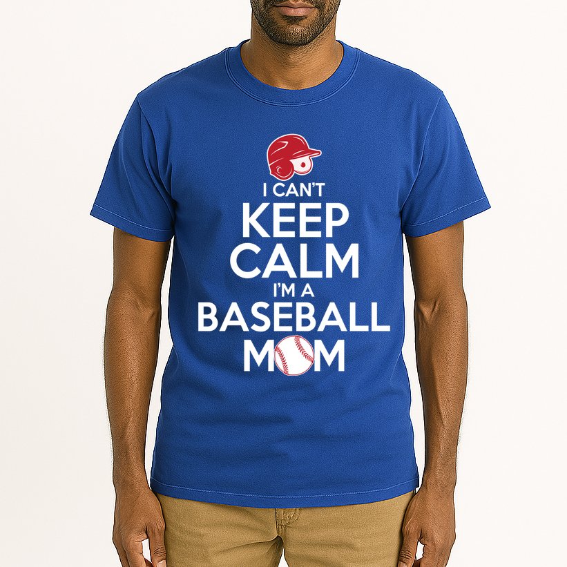 I Can't Keep Calm I'm A Baseball Mom Tall T-Shirt