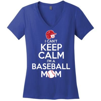 I Can't Keep Calm I'm A Baseball Mom Women's V-Neck T-Shirt