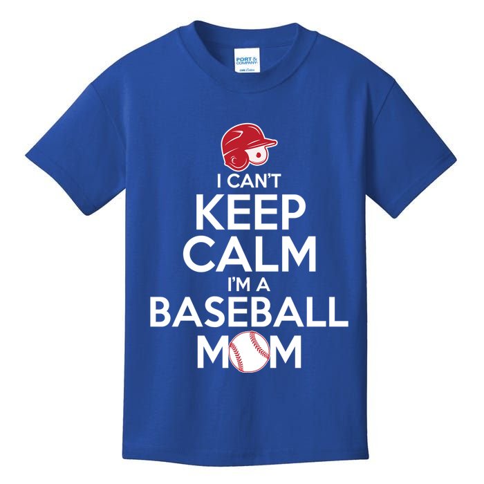 I Can't Keep Calm I'm A Baseball Mom Kids T-Shirt