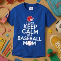 I Can't Keep Calm I'm A Baseball Mom Kids T-Shirt