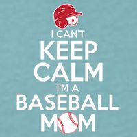I Can't Keep Calm I'm A Baseball Mom Sueded Cloud Jersey T-Shirt