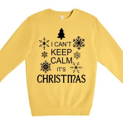 I Can't Keep Calm It's Christmas Premium Crewneck Sweatshirt