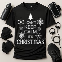 I Can't Keep Calm It's Christmas Performance Shirt
