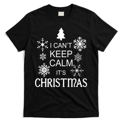 I Can't Keep Calm It's Christmas T-Shirt