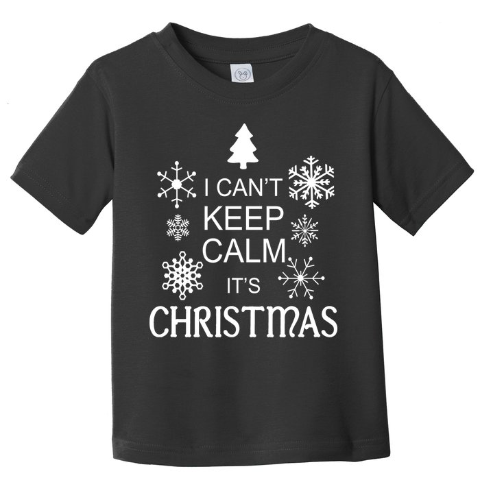 I Can't Keep Calm It's Christmas Toddler T-Shirt