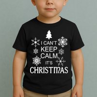I Can't Keep Calm It's Christmas Toddler T-Shirt