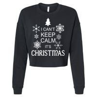 I Can't Keep Calm It's Christmas Cropped Pullover Crew