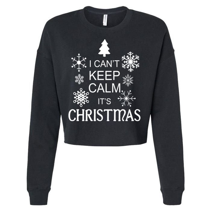 I Can't Keep Calm It's Christmas Cropped Pullover Crew