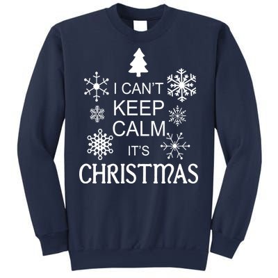 I Can't Keep Calm It's Christmas Sweatshirt