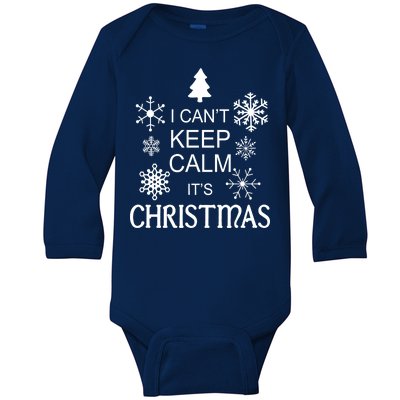 I Can't Keep Calm It's Christmas Baby Long Sleeve Bodysuit