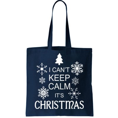 I Can't Keep Calm It's Christmas Tote Bag