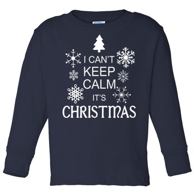 I Can't Keep Calm It's Christmas Toddler Long Sleeve Shirt