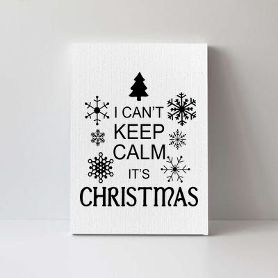 I Can't Keep Calm It's Christmas Canvas