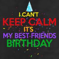 I Can't Keep Calm It's My Best Friends Birthday Golf Towel