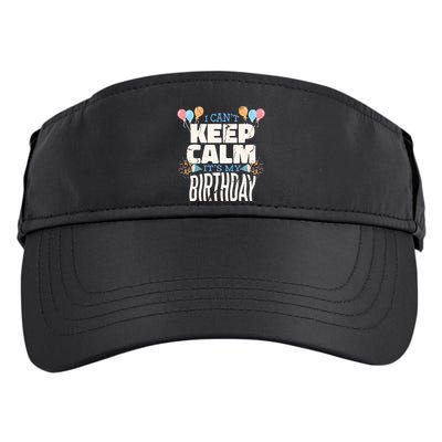 I Can't Keep Calm It's My Birthday Adult Drive Performance Visor
